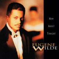 Eugene Wilde - How About Tonight (1992)