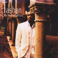 Tashan - For The Sake Of Love (1993)