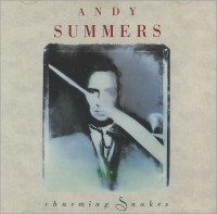 Andy Summers - Charming Snakes (1990)