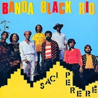 Banda Black Rio - Saci Perere (1980)