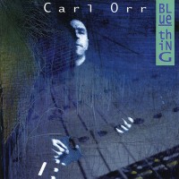 Carl Orr - Blue Thing (1995)