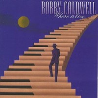Bobby Caldwell - Where is Love (1993)