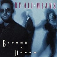 By All Means - Beyond A Dream (1989)