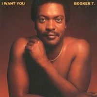 Booker T Jones - I Want You (1981)