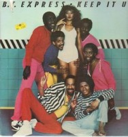 B.T. Express - Keep It Up (1982)