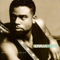 Norman Brown - Better Days Ahead (1996)