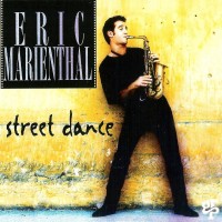 Eric Marienthal - Street Dance (1994)