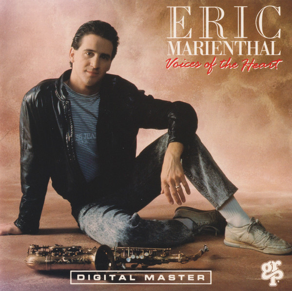 Eric Marienthal - Voices Of The Heart (1987)